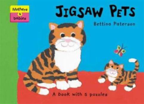 Hardcover Pets (Mother & Baby Jigsaw) Book