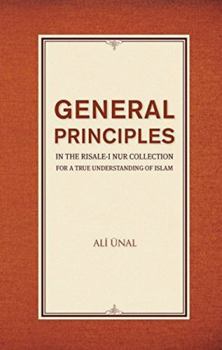 Paperback General Principles in the Risale-I Nur Collection for a True Understanding of Islam Book