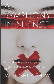 Paperback A Symphony in Silence: Inspired by true events.... Book