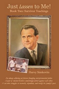 Paperback Just Lassen to Me!: Book Two: Survivor Teachings Book