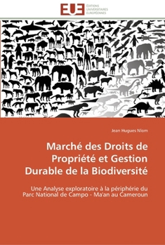Paperback Marché des droits de propriété et gestion durable de la biodiversité [French] Book