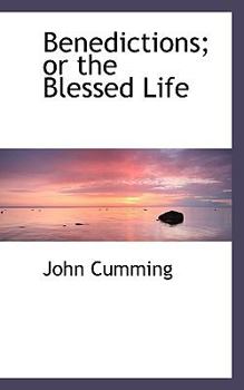 Paperback Benedictions; Or the Blessed Life Book