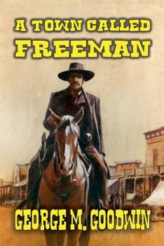 A Town Called Freeman (Colt)