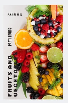 Paperback Fruits and Vegetables: Part I Fruits Book