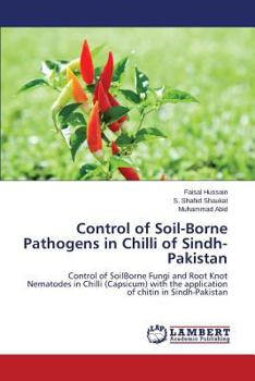 Paperback Control of Soil-Borne Pathogens in Chilli of Sindh-Pakistan Book