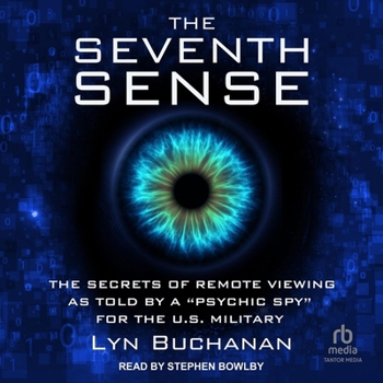 Audio CD The Seventh Sense: The Secrets of Remote Viewing as Told by a Psychic Spy for the U.S. Military Book