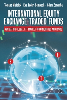 Paperback International Equity Exchange-Traded Funds: Navigating Global Etf Market Opportunities and Risks Book