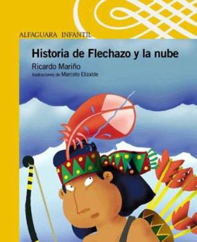 Paperback Historia de Flechazo y La Nube (Spanish Edition) [Spanish] Book