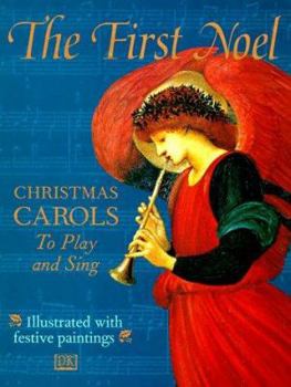 Hardcover The First Noel: A Child's Book of Christmas Carols to Play and Sing Book