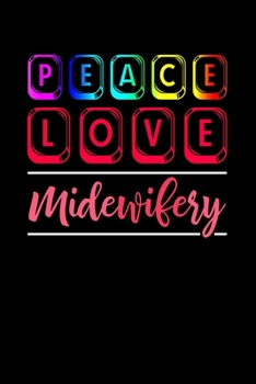 Paperback Peace Love Midwifery: Lined A5 Notebook for Peace Love Journal Book