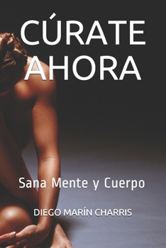 Paperback C?rate Ahora: Sana Mente y Cuerpo [Spanish] Book