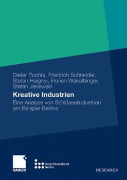 Paperback Kreative Industrien: Eine Analyse Von Schlüsselindustrien Am Beispiel Berlins [German] Book