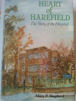 Paperback Heart of Harefield: Story of Harefield Hospital Book