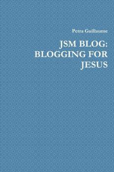 Hardcover Jsm Blog: Blogging for Jesus Book