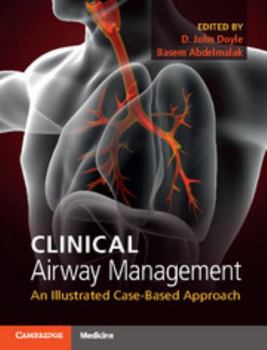 Paperback Clinical Airway Management: An Illustrated Case-Based Approach Book
