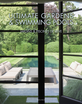 Hardcover Ultimate Gardens & Swimming Pools [French] Book