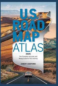 Paperback U.S. Road Map Atlas 2025: The Complete, Accurate, and Ready Guide for Your Journey Book