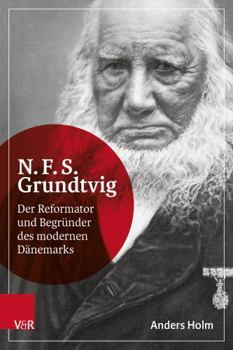 Paperback N.F.S. Grundtvig: Der Reformator Und Begrunder Des Modernen Danemark [Danish] Book