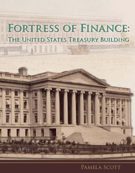 Hardcover Fortress of Finance: The United States Treasury Building Book