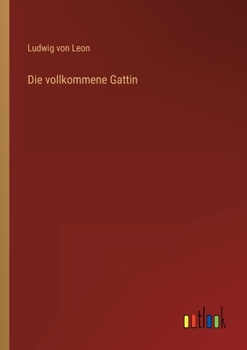 Paperback Die vollkommene Gattin [German] Book