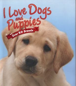 Paperback I Love: Dogs and Puppies Book