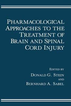 Paperback Pharmacological Approaches to the Treatment of Brain and Spinal Cord Injury Book