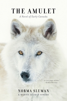 Paperback The Amulet: A Novel of Early Canada Book