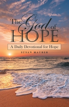 Paperback The God of Hope: A Daily Devotional for Hope Book