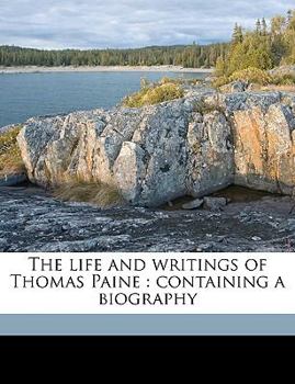 Paperback The Life and Writings of Thomas Paine: Containing a Biography Volume V.9 Book