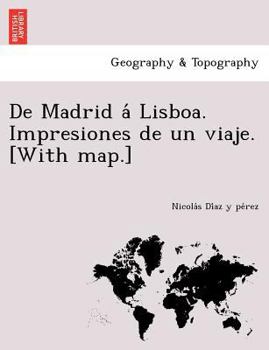 Paperback de Madrid a Lisboa. Impresiones de Un Viaje. [With Map.] [Galician] Book