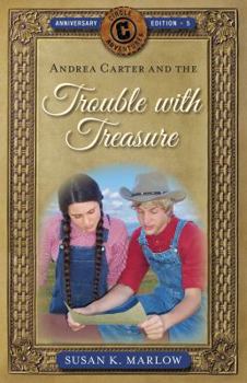 Andrea Carter and the Trouble with Treasure - Book #5 of the Circle C Adventures