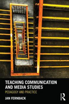 Paperback Teaching Communication and Media Studies: Pedagogy and Practice Book
