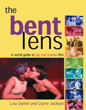 Paperback The Bent Lens: 2nd Edition: A World Guide to Gay & Lesbian Film Book