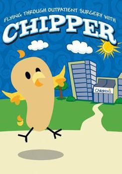Paperback Flying through Outpatient Surgery with Chipper: Surgery Books Book