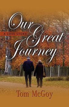 Paperback Our Great Journey: A Love Story Book