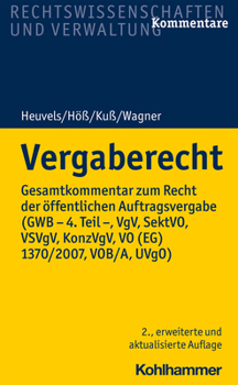 Vergaberecht: Gesamtkommentar Zum Recht Der Offentlichen Auftragsvergabe (Gwb - 4. Teil -, Vgv, Konzvgv, Sektvo, Vsvgv, Vo(eg)1370/2007, Vob/A, Vol/A)