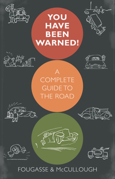 Hardcover You Have Been Warned!: A Complete Guide to the Road Book