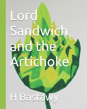 Lord Sandwich and the Artichoke (The Adventures of Lord Sandwich)