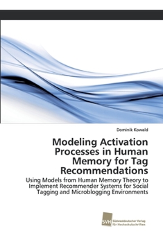 Paperback Modeling Activation Processes in Human Memory for Tag Recommendations Book