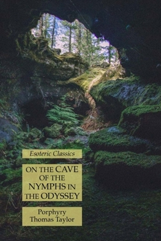 Paperback On the Cave of the Nymphs in the Odyssey: Esoteric Classics Book