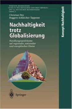 Hardcover Nachhaltigkeit Trotz Globalisierung: Handlungsspielräume Auf Regionaler, Nationaler Und Europäischer Ebene [German] Book