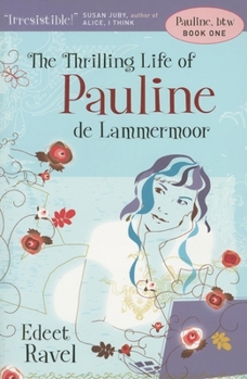 Paperback Pauline, Btw: Book One: The Thrilling Life of Pauline de Lammermoor Book