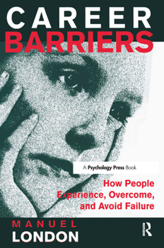 Paperback Career Barriers: How People Experience, Overcome, and Avoid Failure Book