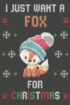 Paperback I Just Want A Fox For Christmas: Christmas Gifts Fox Blank Lined Notebooks, Journals, Planners and Diaries to Write In - For Fox Lovers Book