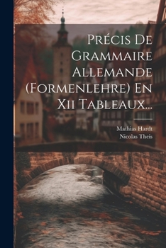 Paperback Précis De Grammaire Allemande (formenlehre) En Xii Tableaux... [French] Book