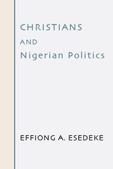 Paperback Christians and Nigerian Politics Book