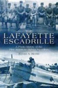 Paperback The Lafayette Escadrille: A Photo History of the First American Fighter Squadron Book