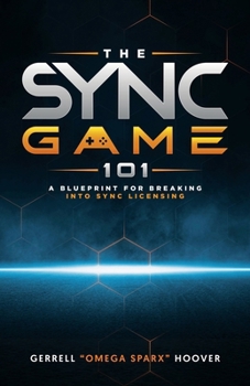 The Sync Game 101: A Blueprint for Breaking into Sync Licensing