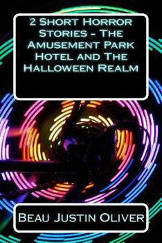 Paperback 2 Short Horror Stories - The Amusement Park Hotel and The Halloween Realm Book