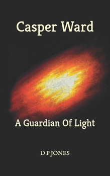 Paperback Casper Ward: A Guardian Of Light Book